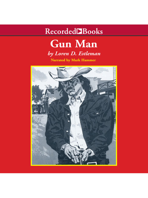Title details for Gun Man by Loren D. Estleman - Wait list